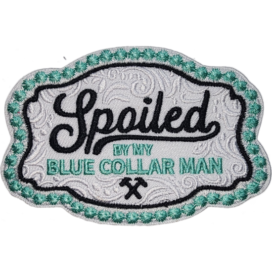White Teal Green Outline Patch with Text Spoiled by My Blue Collar Man I/O
